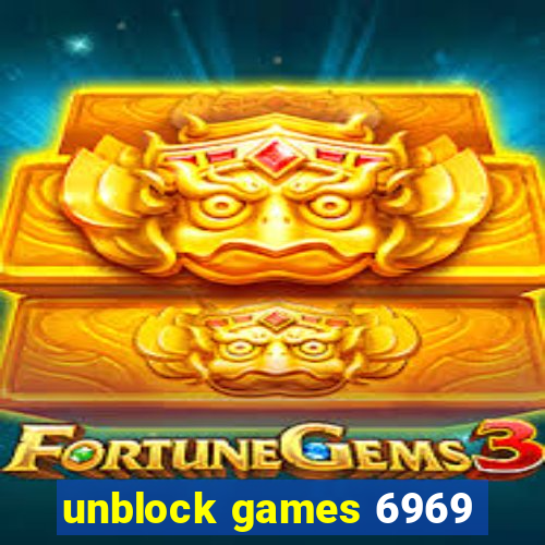 unblock games 6969